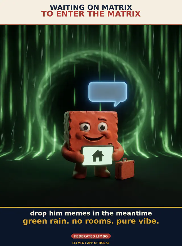 Waiting on Matrix — captioned Hermanity meme by Brick.