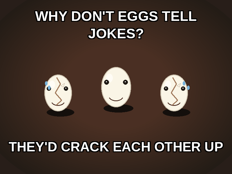 Egg Dad Joke: impact-caption macro (800x600) depicting Brick in a wholesome-groan register about dad joke, classic meme.