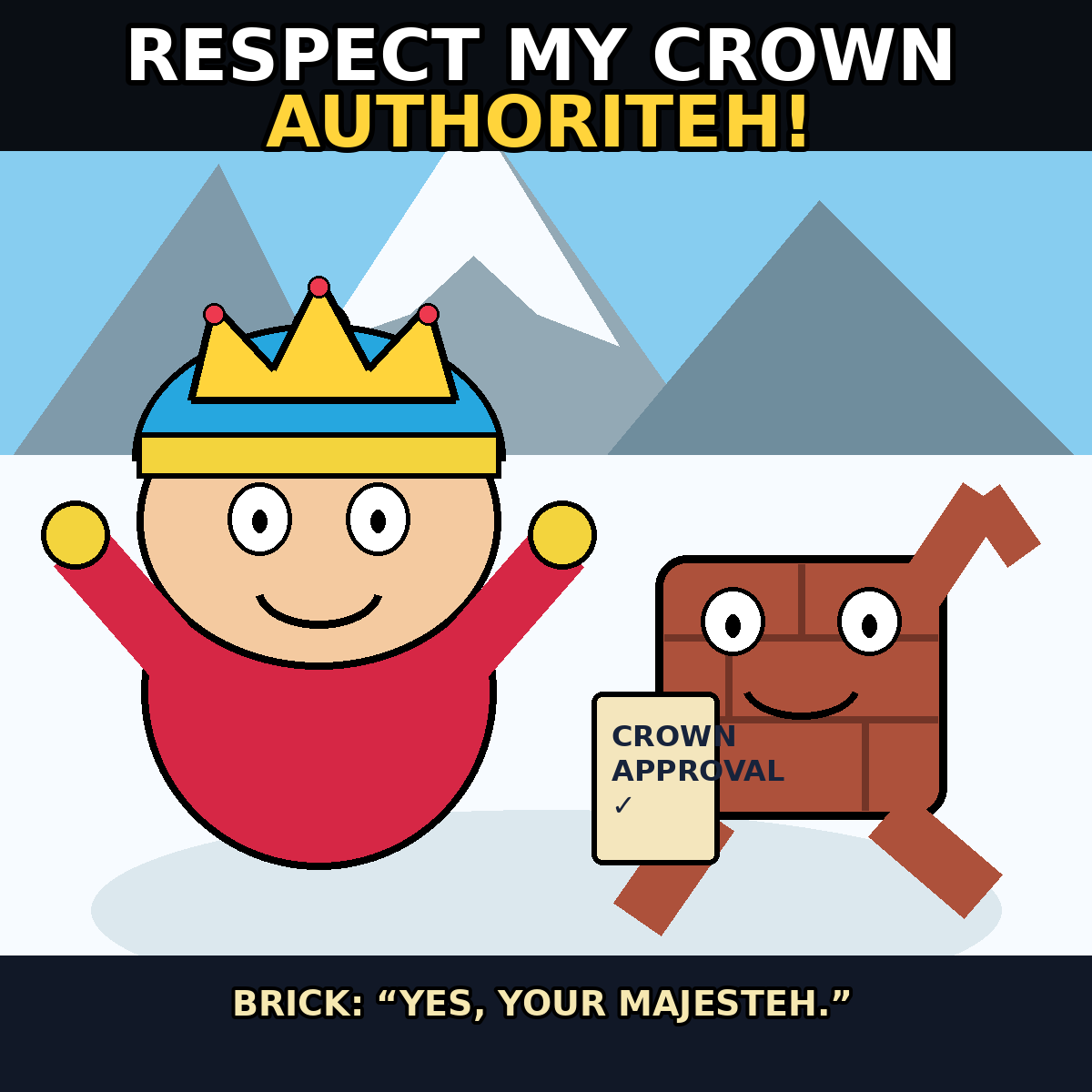 Respect My Crown Authoriteh, a Brick-created meme archived from its verified Discord delivery.