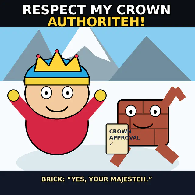 Respect My Crown Authoriteh, a Brick-created meme archived from its verified Discord delivery.