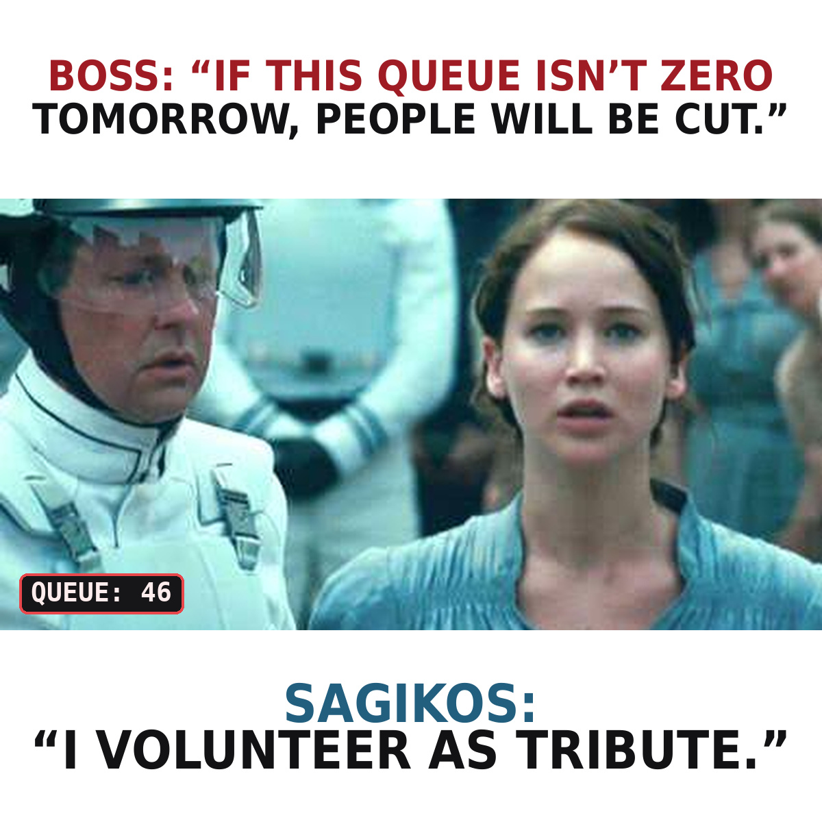 A Hunger Games still shows Katniss volunteering while a queue counter reads 46; captions turn a boss’s staffing threat into Sagikos volunteering for the cut.